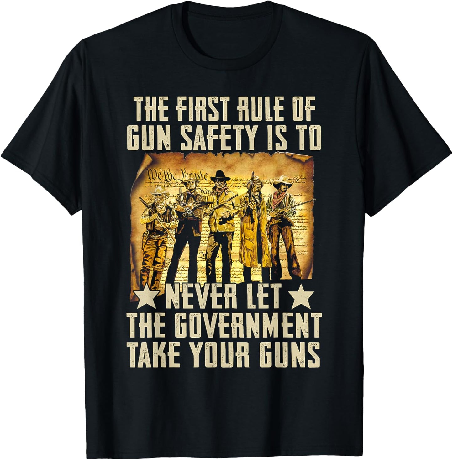 The First Rule Of Gun Safety Is To Never Let The Government T-Shirt - T-Shirt | Black