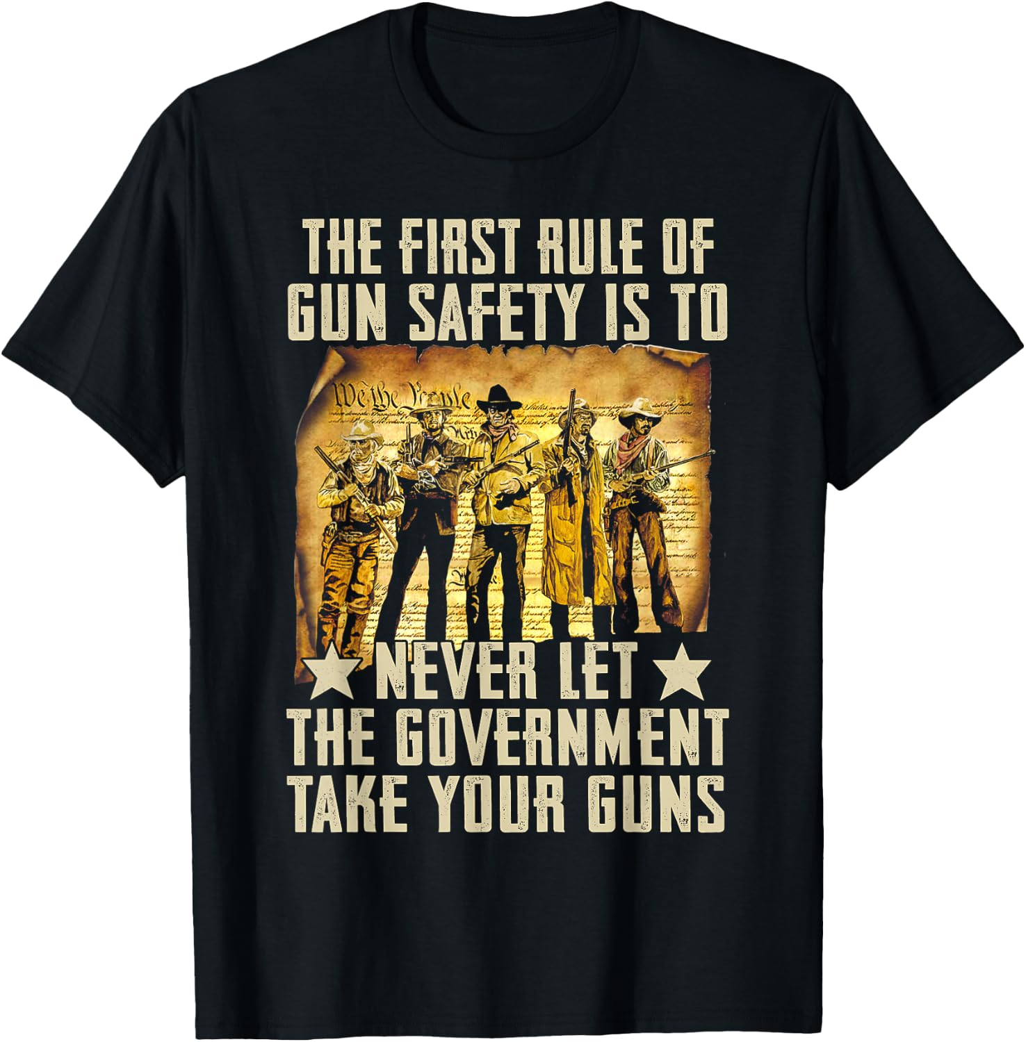 The First Rule Of Gun Safety Is To Never Let The Government T-Shirt - T-Shirt | Black