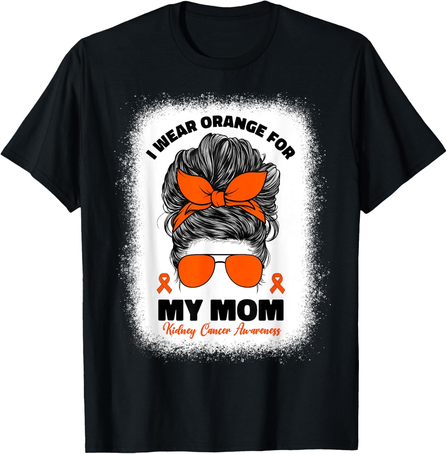 I Wear Orange For My Mom Kidney Cancer Awareness T-Shirt - T-Shirt | Black