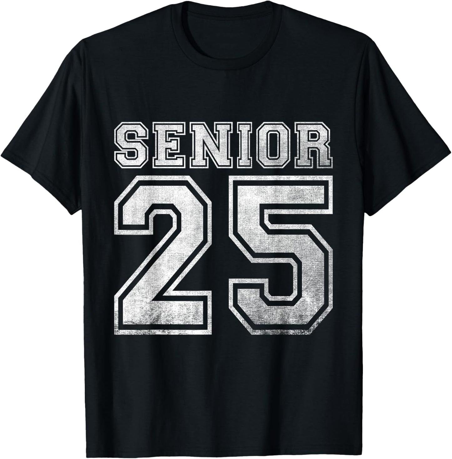Senior 2025 Class of 2025 Seniors Graduation 2025 Senior 25 T-Shirt - T-Shirt | Black