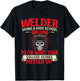 Welder Using A High School Diploma - Weld Welding Ironworker T-Shirt - T-Shirt | Black