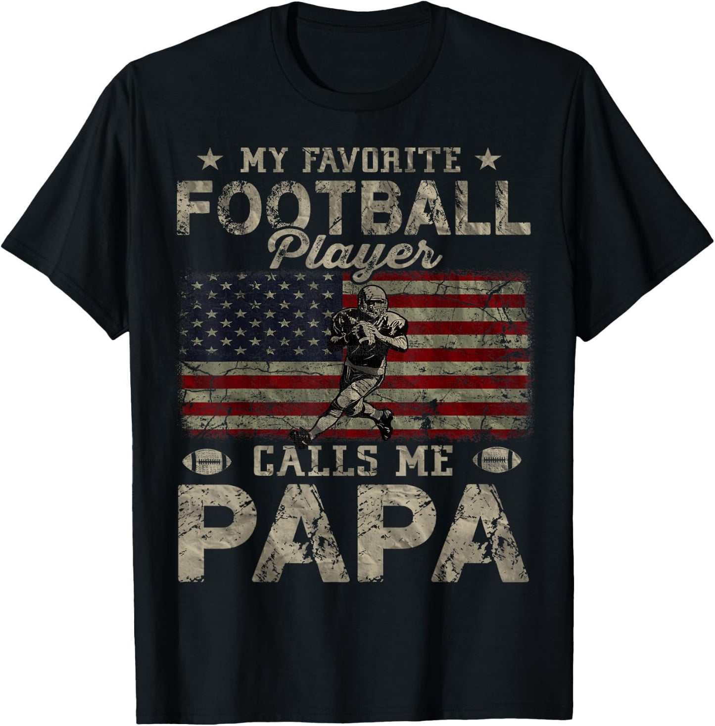 My Favorite Football Player Calls Me Papa Father's Day T-Shirt - T-Shirt | Black