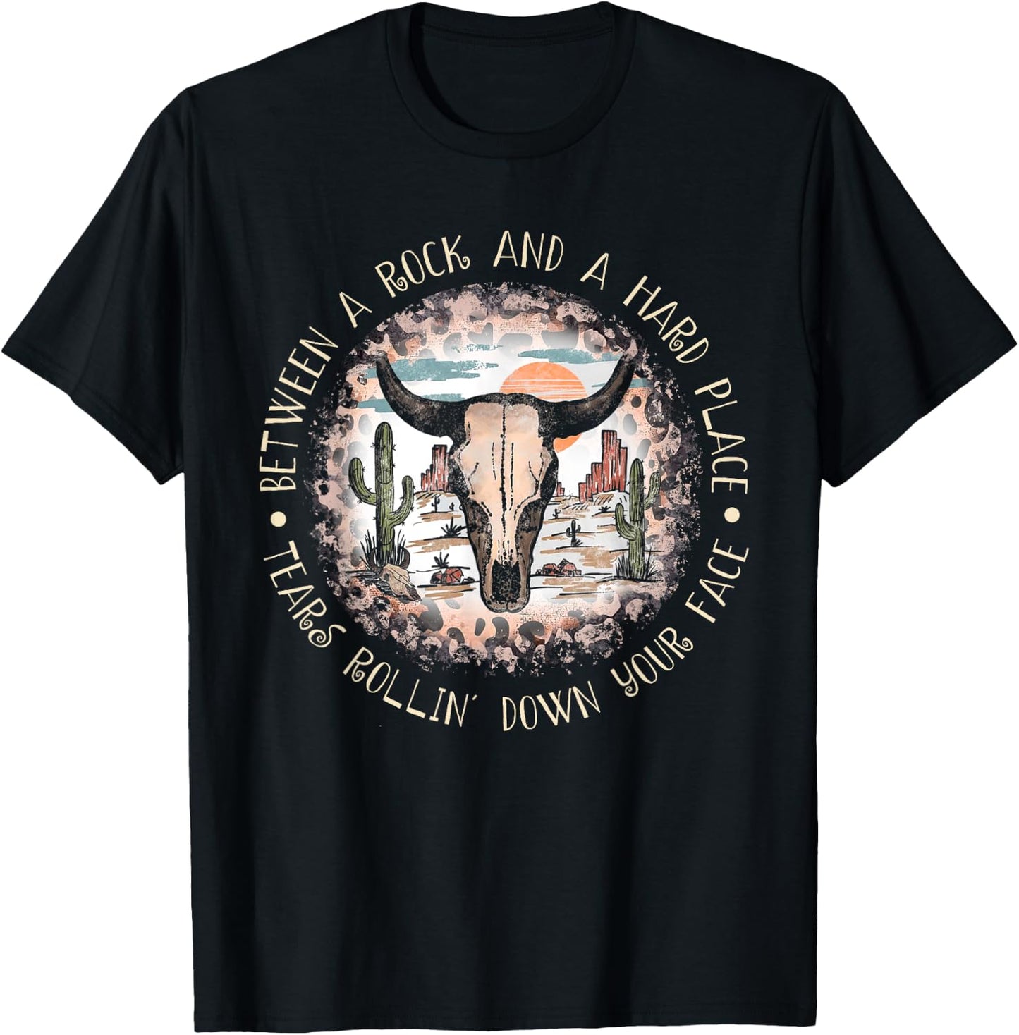 Between A Rock And A Hard Place Tears Rollin' Down Sunshine T-Shirt - T-Shirt | Black