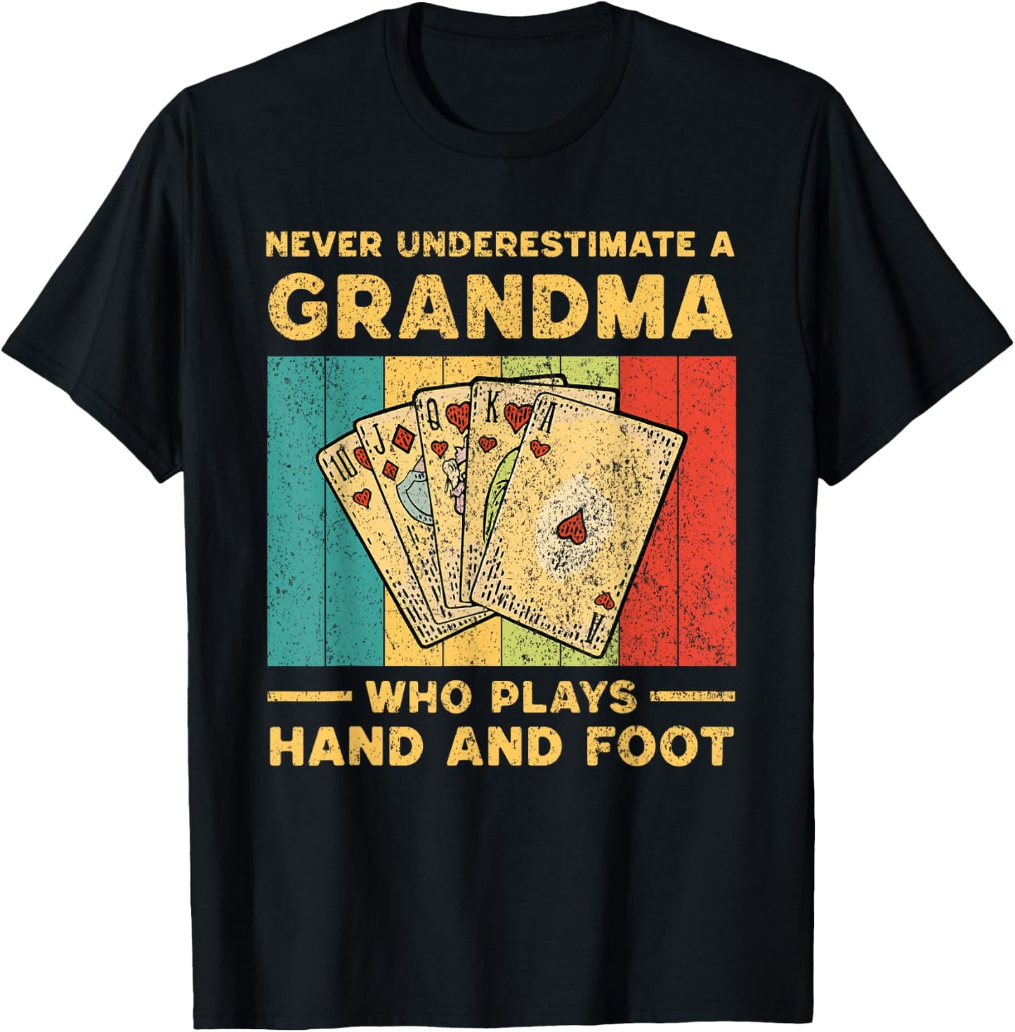 Funny Solitare Card Games Gifts Never Underestimate A Grandma Who Plays Hand And Foot T-Shirt - T-Shirt | Black