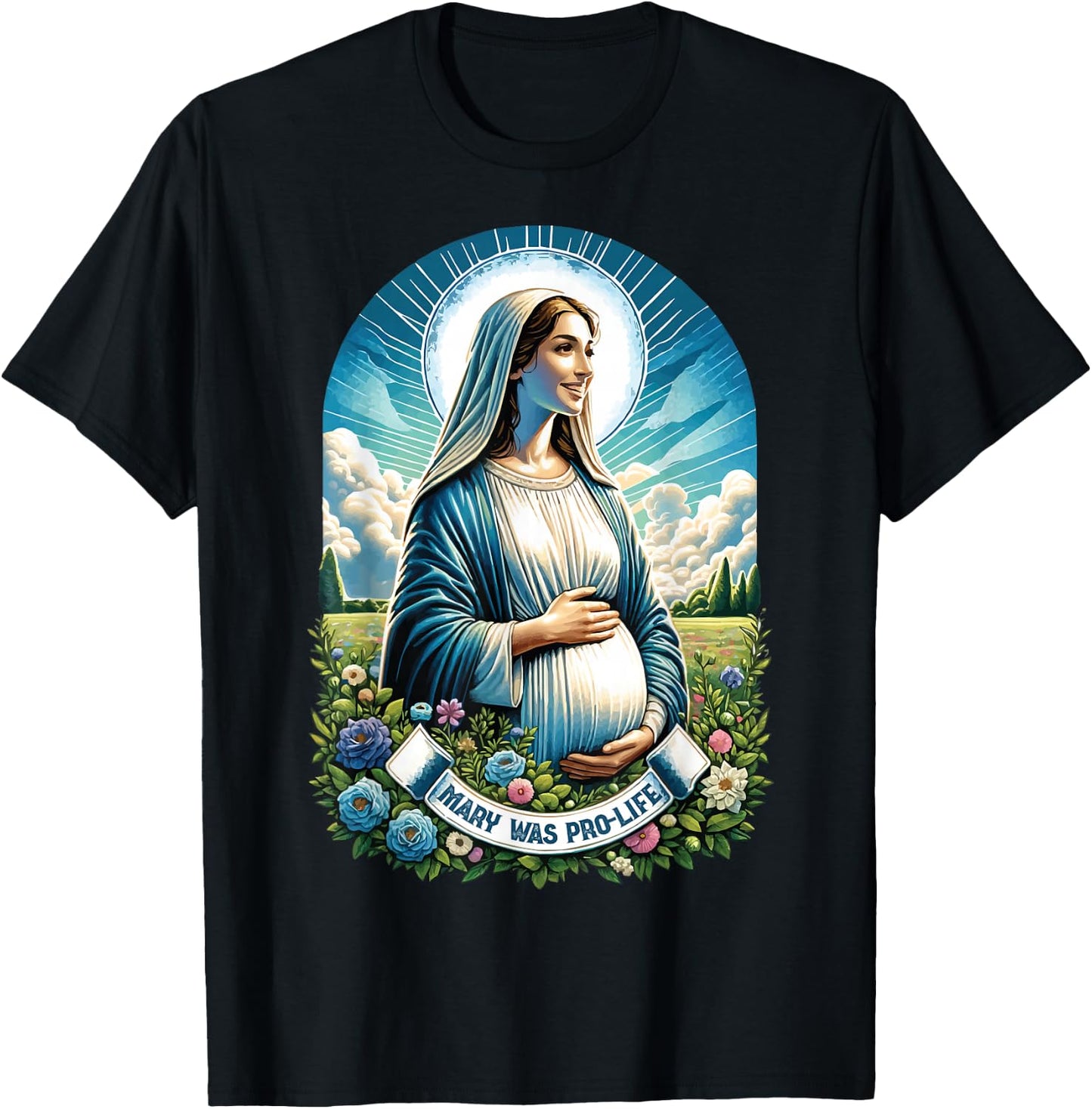 Our Blessed Mother Mary was Pro Life Catholic Mom Prolife T-Shirt - T-Shirt | Black
