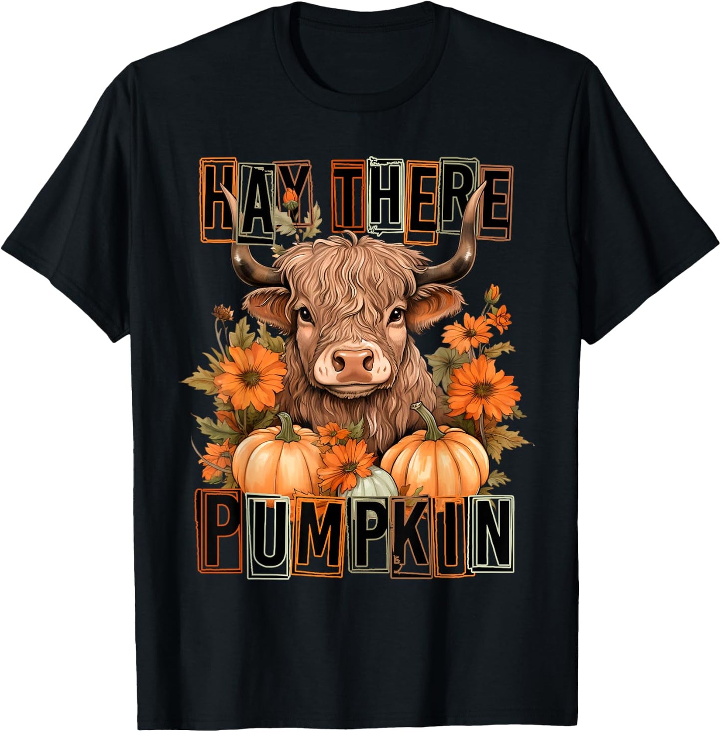 Hay There Pumkin Highland Cow Fall Autumn Thanksgiving T-Shirt - T-Shirt | Black