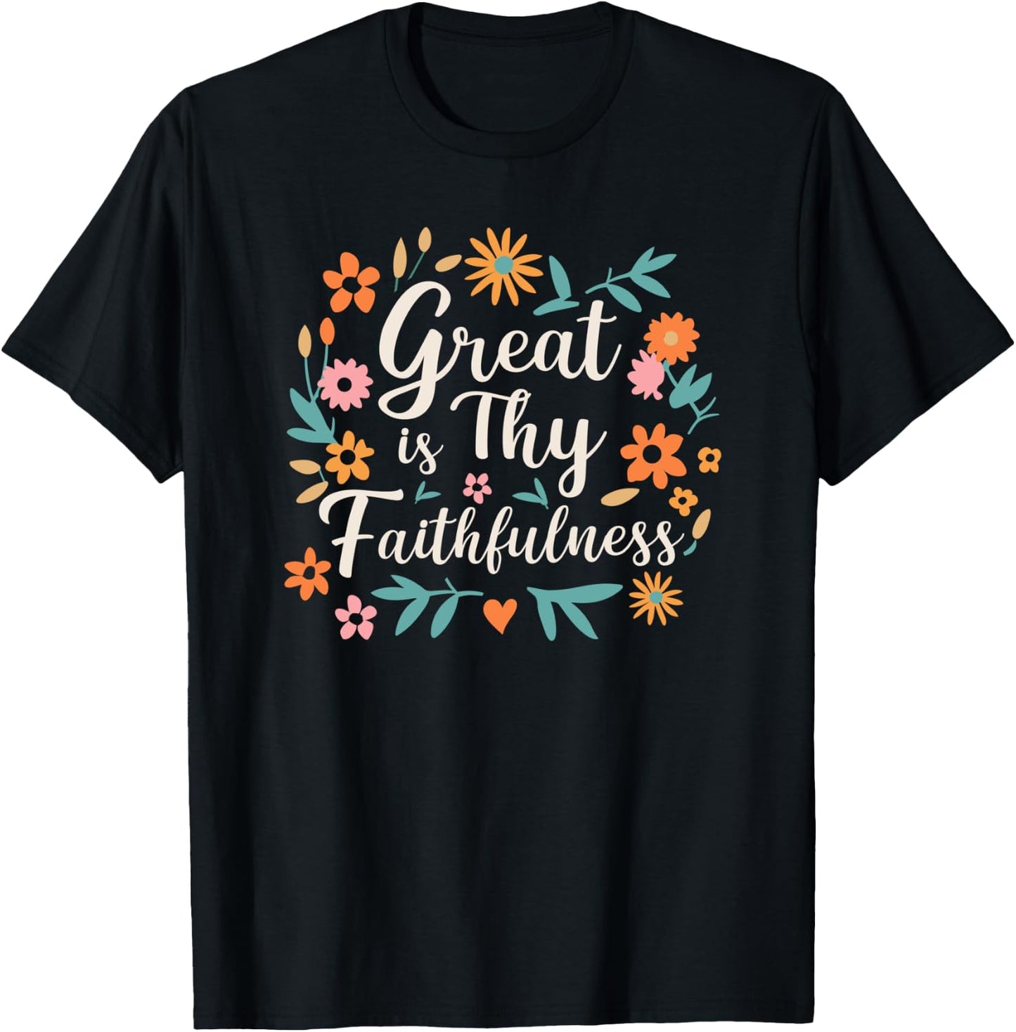 Great Is Thy Faithfulness Cute Floral Bible Verse T-Shirt - T-Shirt | Black