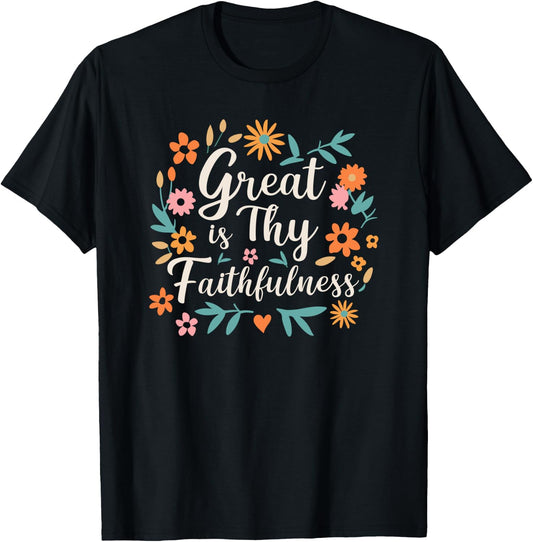 Great Is Thy Faithfulness Cute Floral Bible Verse T-Shirt - T-Shirt | Black