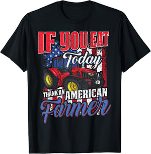 If you eat today thank an American farmer appreciation T-Shirt - T-Shirt | Black