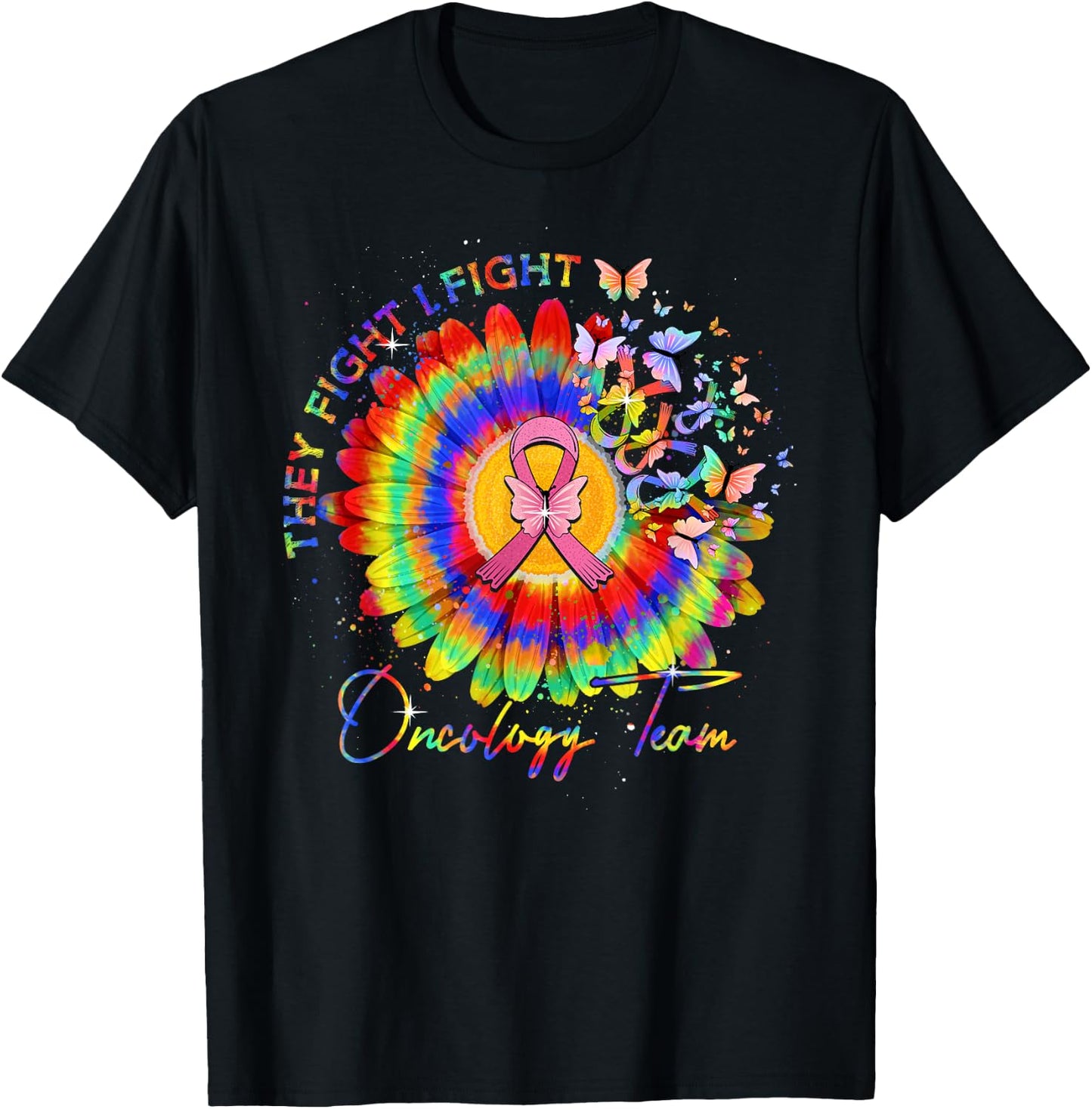 They Fight I Fight Oncology Team Tie Dye Oncology Nurse T-Shirt - T-Shirt | Black