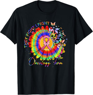 They Fight I Fight Oncology Team Tie Dye Oncology Nurse T-Shirt - T-Shirt | Black