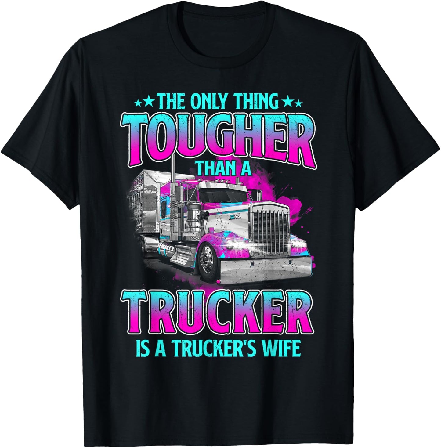 Trucker Wife Apparel Vintage Women The Only Thing Tougher Than A Trucker Is A Trucker's Wife Black Women's Trucker-Themed Regular Fit Short Sleeve Cotton, Polyester T-Shirt - T-Shirt | Black