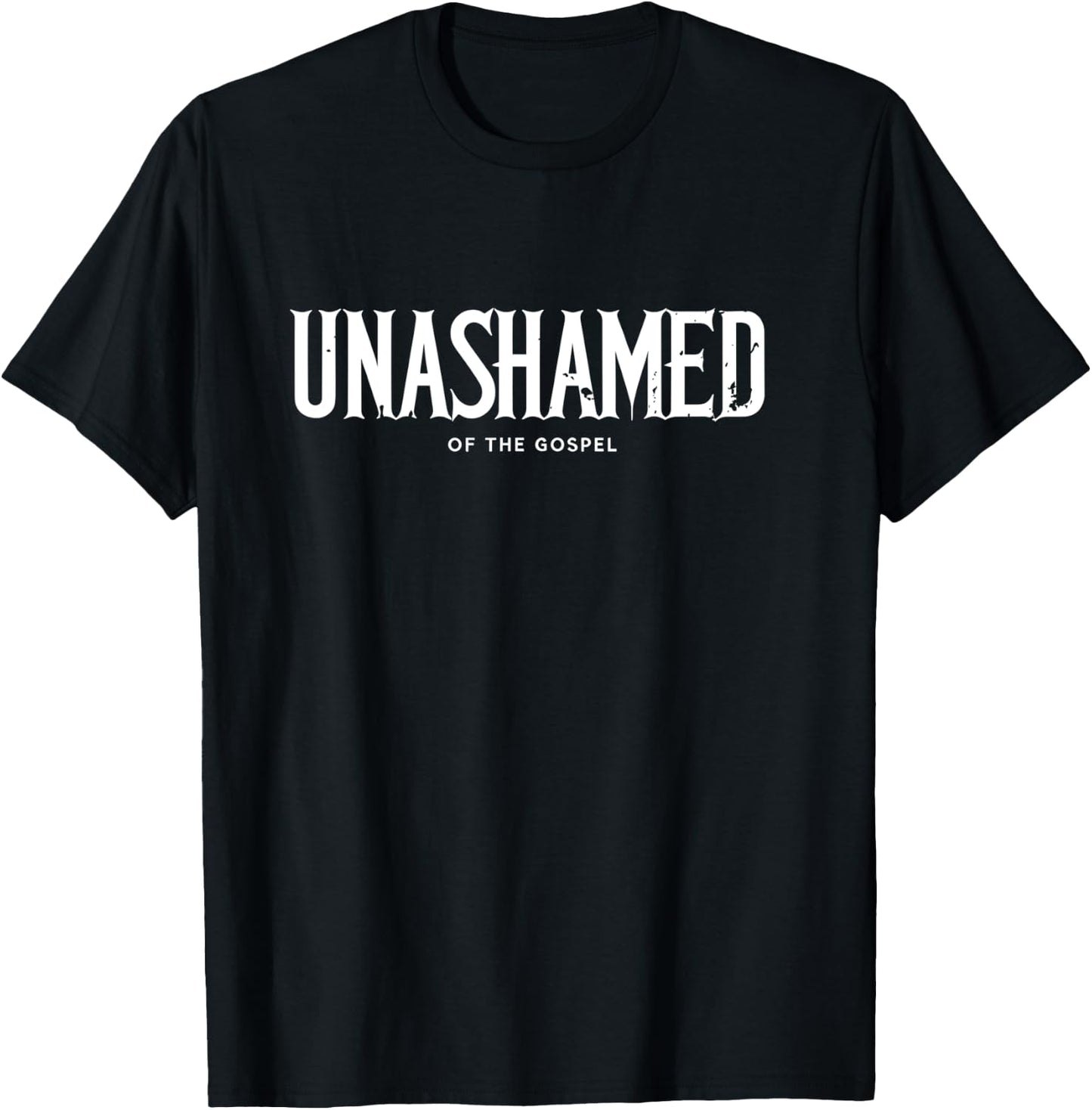Unashamed Of The Gospel Christian Bible T-Shirt - T-Shirt | Black