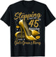 High Heels Stepping Into My 45th Birthday 45 and Fabulous T-Shirt - T-Shirt | Black