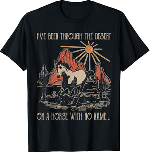 Fun I've Been Through The Deserts On A Horses With No Name T-Shirt - T-Shirt | Black