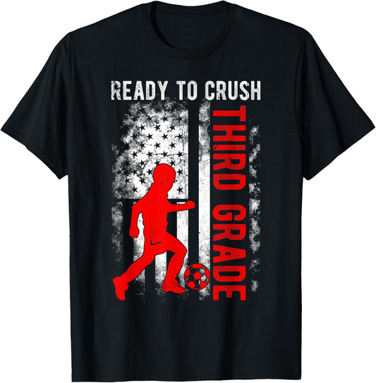 Ready To Crush Third Grade Soccer USA Flag Back To School Women Kids Men T-Shirt - T-Shirt | Black