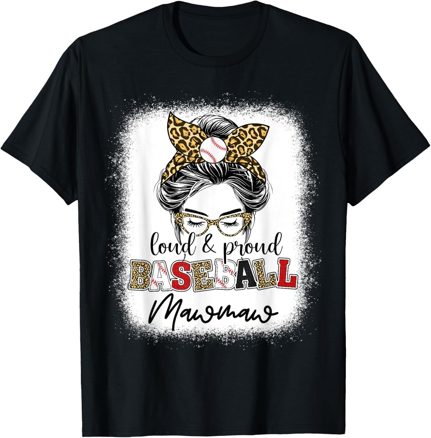 Loud and proud Baseball mawmaw messy bun leopard women T-Shirt - T-Shirt | Black