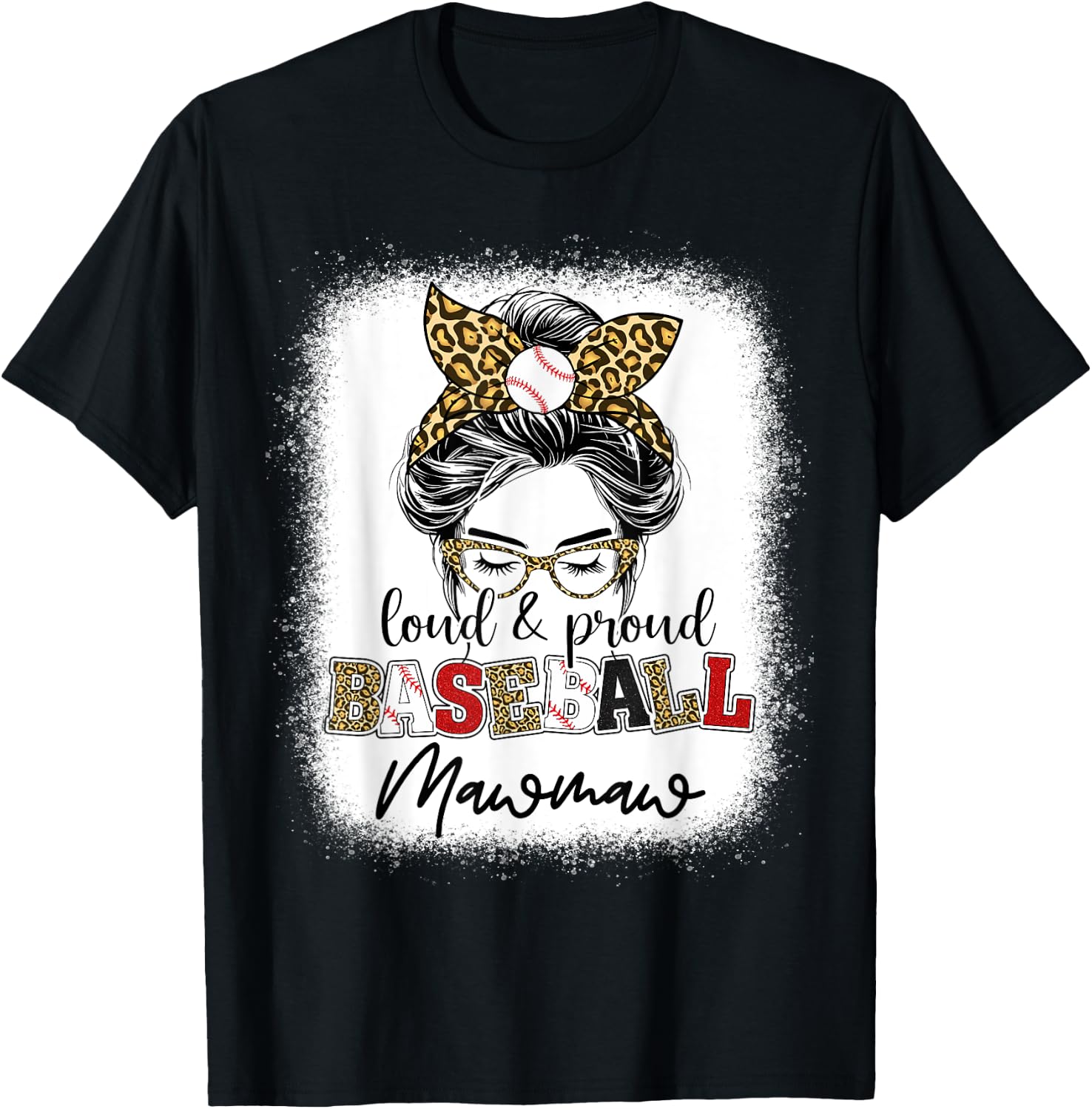 Loud and proud Baseball mawmaw messy bun leopard women T-Shirt - T-Shirt | Black