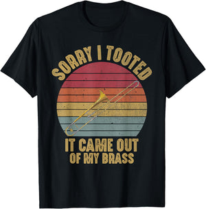 Sorry I Tooted Trombone Funny Trombone Player Marching Band T-Shirt - T-Shirt | Black