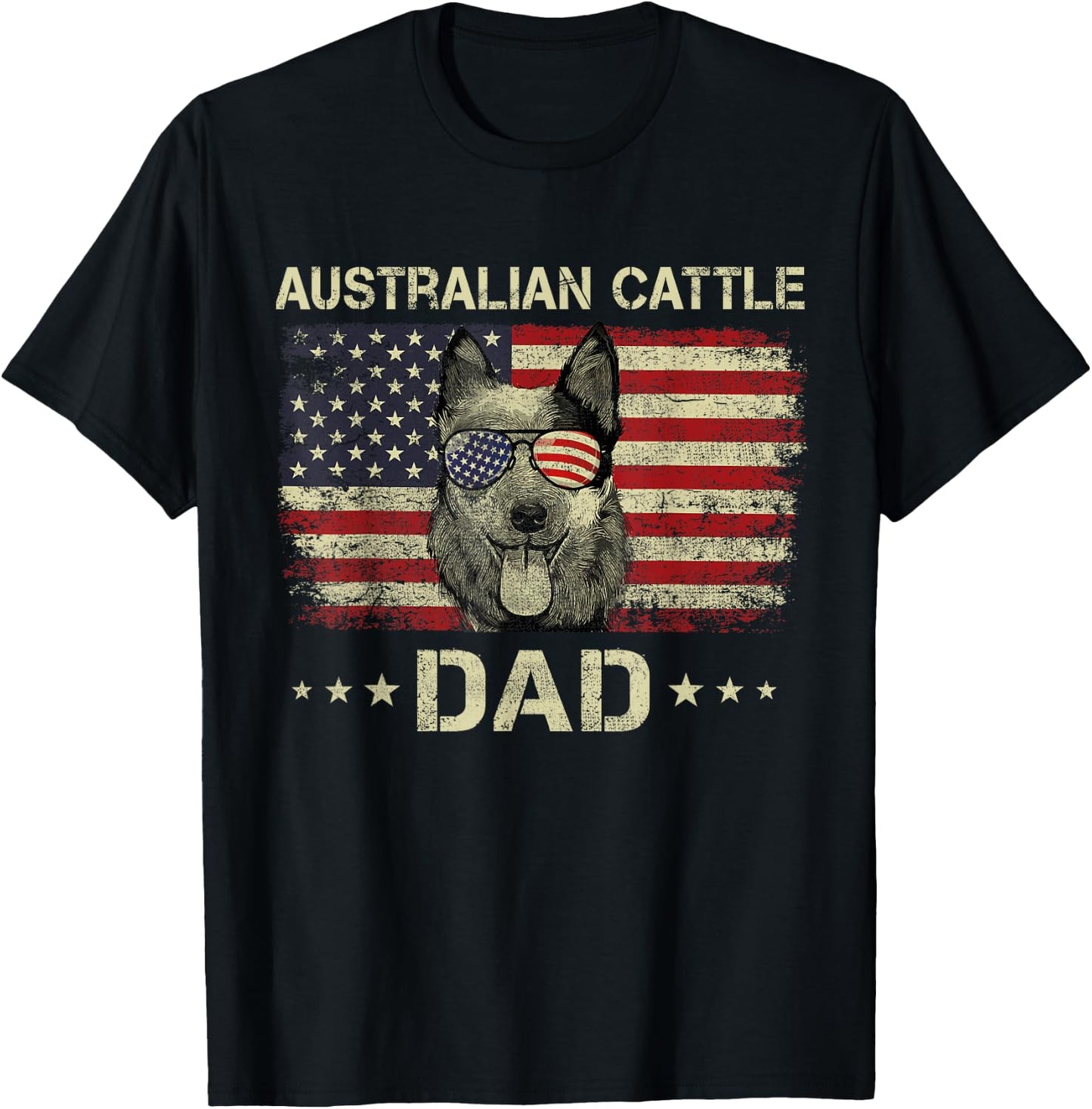Australian Cattle Dad Dog Lovers American Flag 4th Of July Women Men T-Shirt - T-Shirt | Black