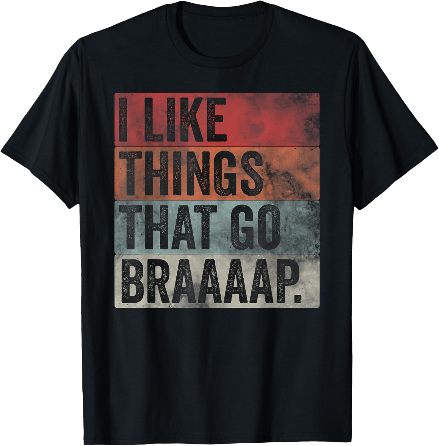 I like Things That Go Braaaap Dirt Bike Motocross Snowmobile T-Shirt - T-Shirt | Black