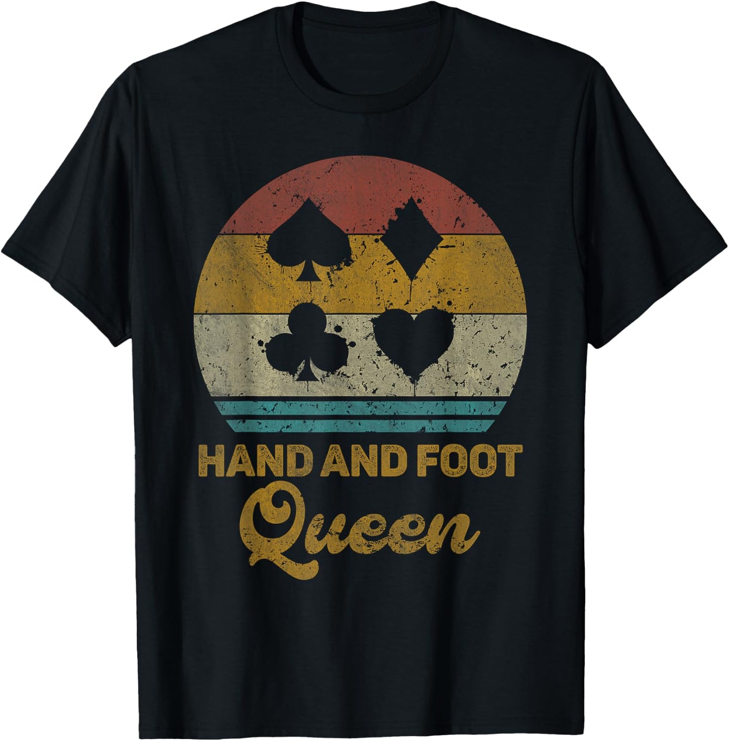 Hand And Foot Queen Funny Hand And Foot Card Game T-Shirt - T-Shirt | Black
