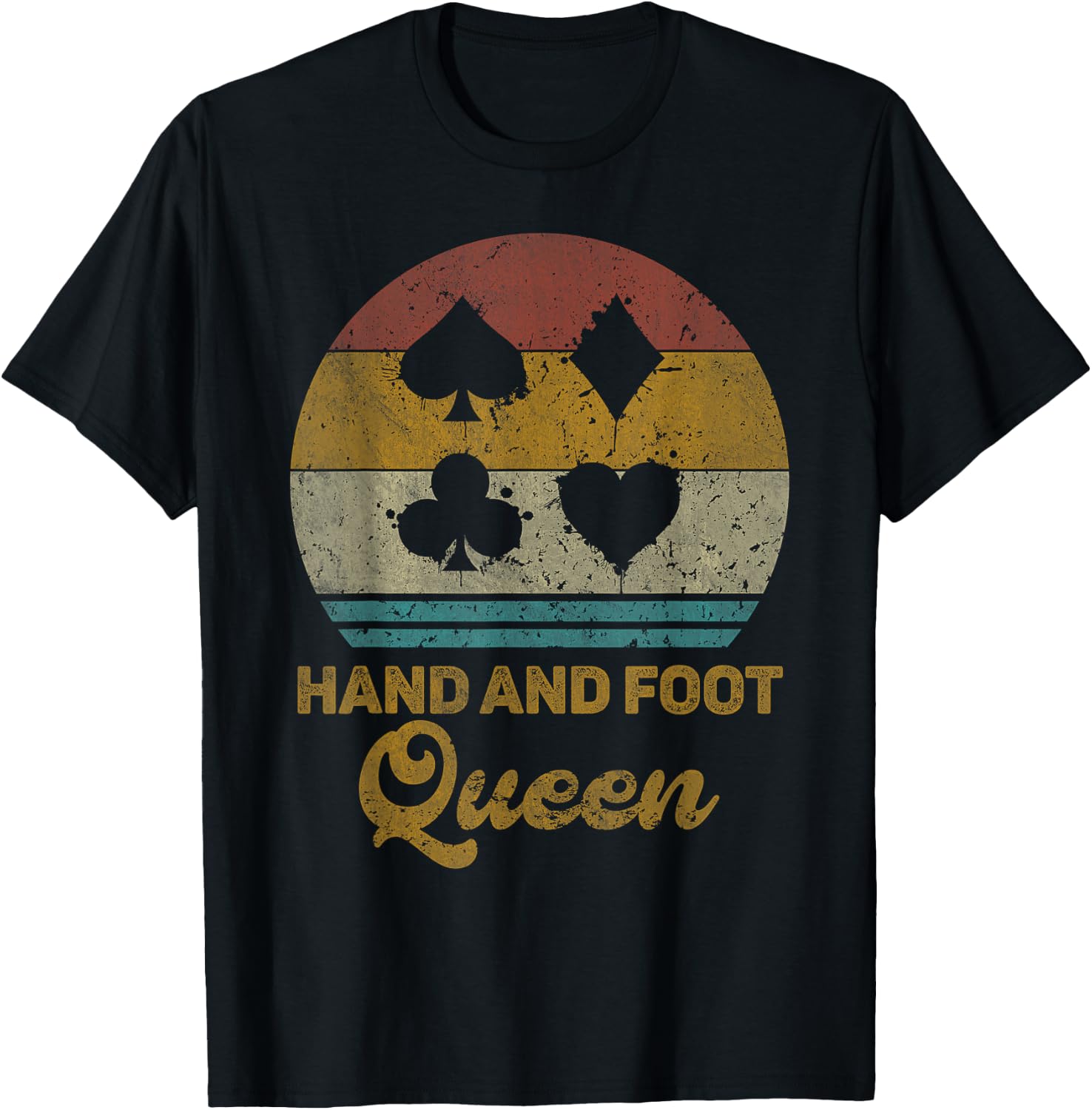 Hand And Foot Queen Funny Hand And Foot Card Game T-Shirt - T-Shirt | Black
