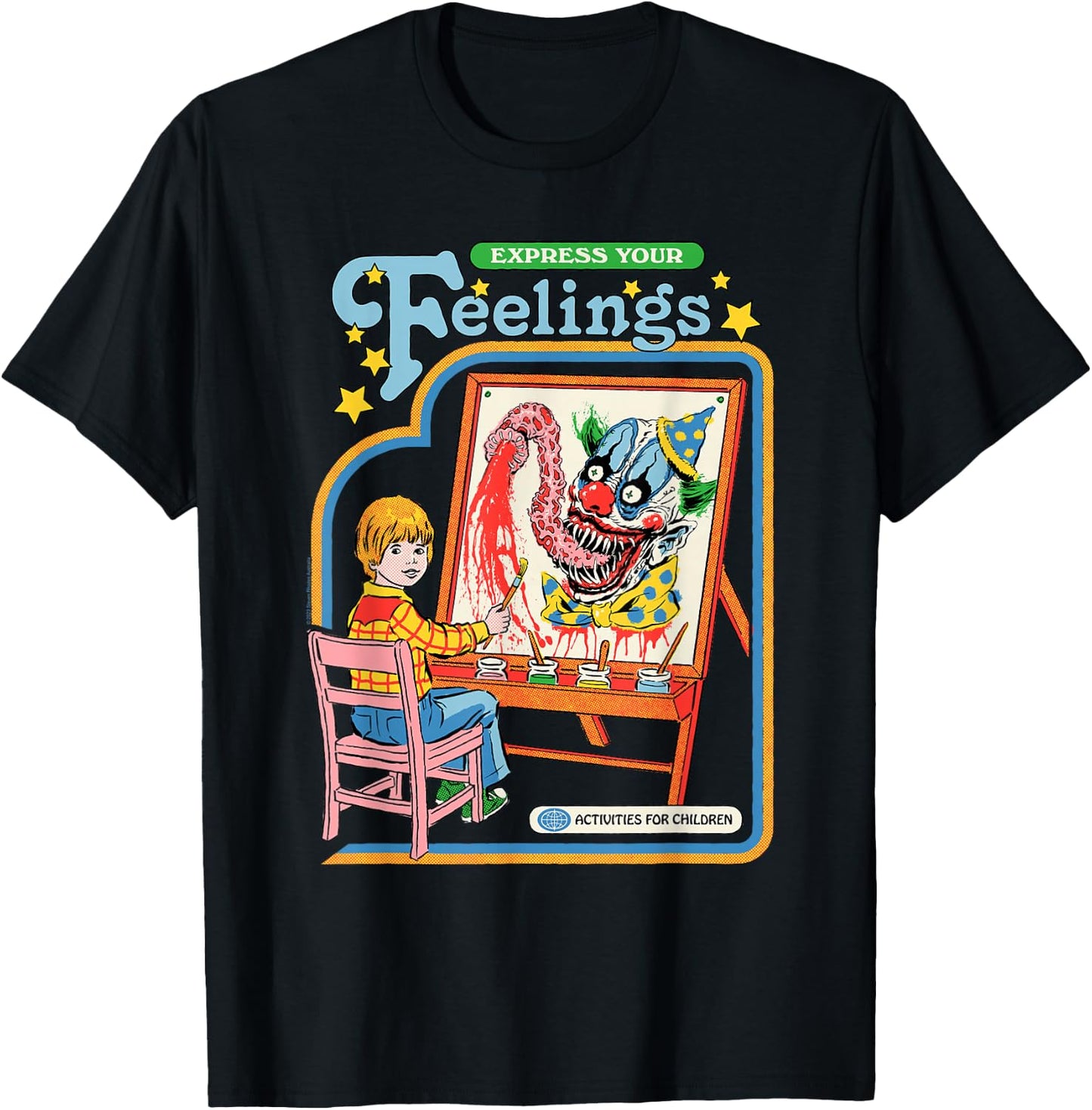 Steven Rhodes Express Your Feelings Clown Retro Dark Humor T-Shirt - T-Shirt | Black