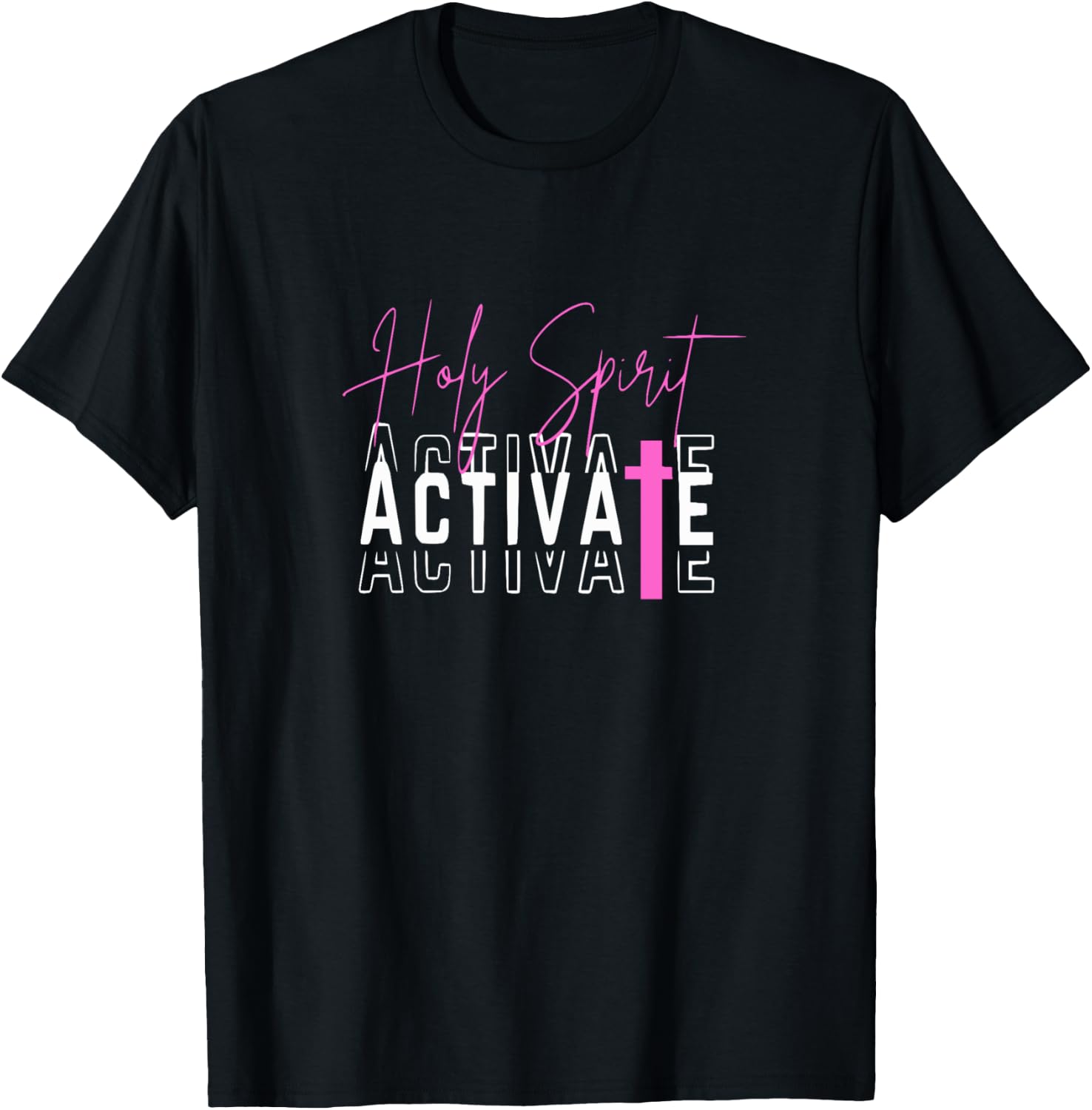 Holy Spirit Activate Pink T-Shirt - T-Shirt | Black