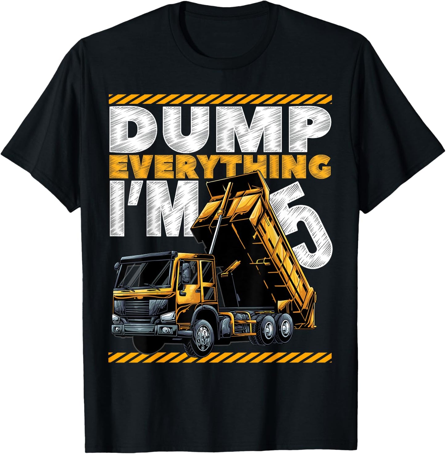 5th Birthday Construction Truck Dump Everything I'm 5 Bday T-Shirt - T-Shirt | Black