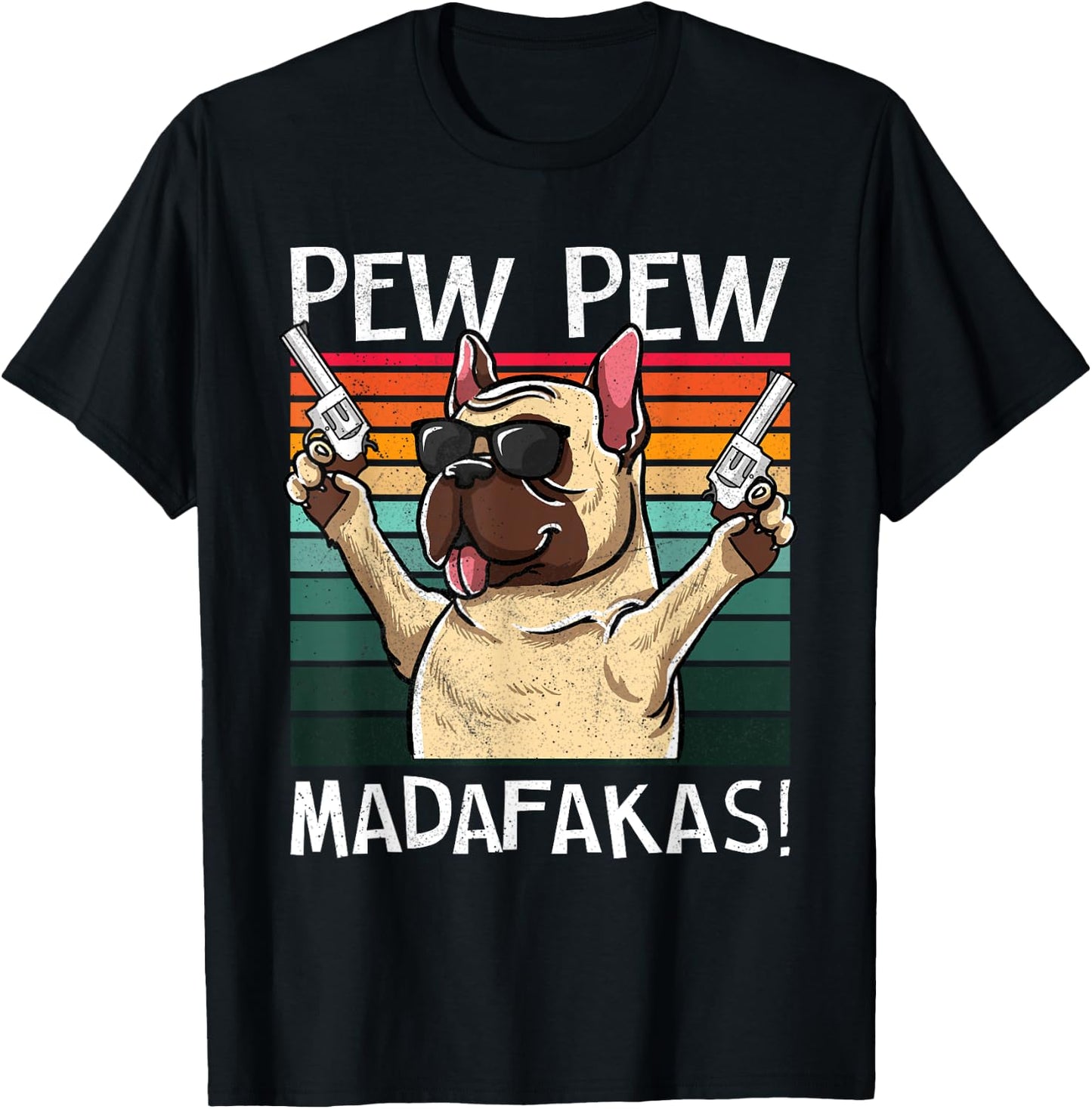 French Bulldog Pew Pew Dog Vintage Retro Sunset Dogs Guns Men Women T-Shirt - T-Shirt | Black