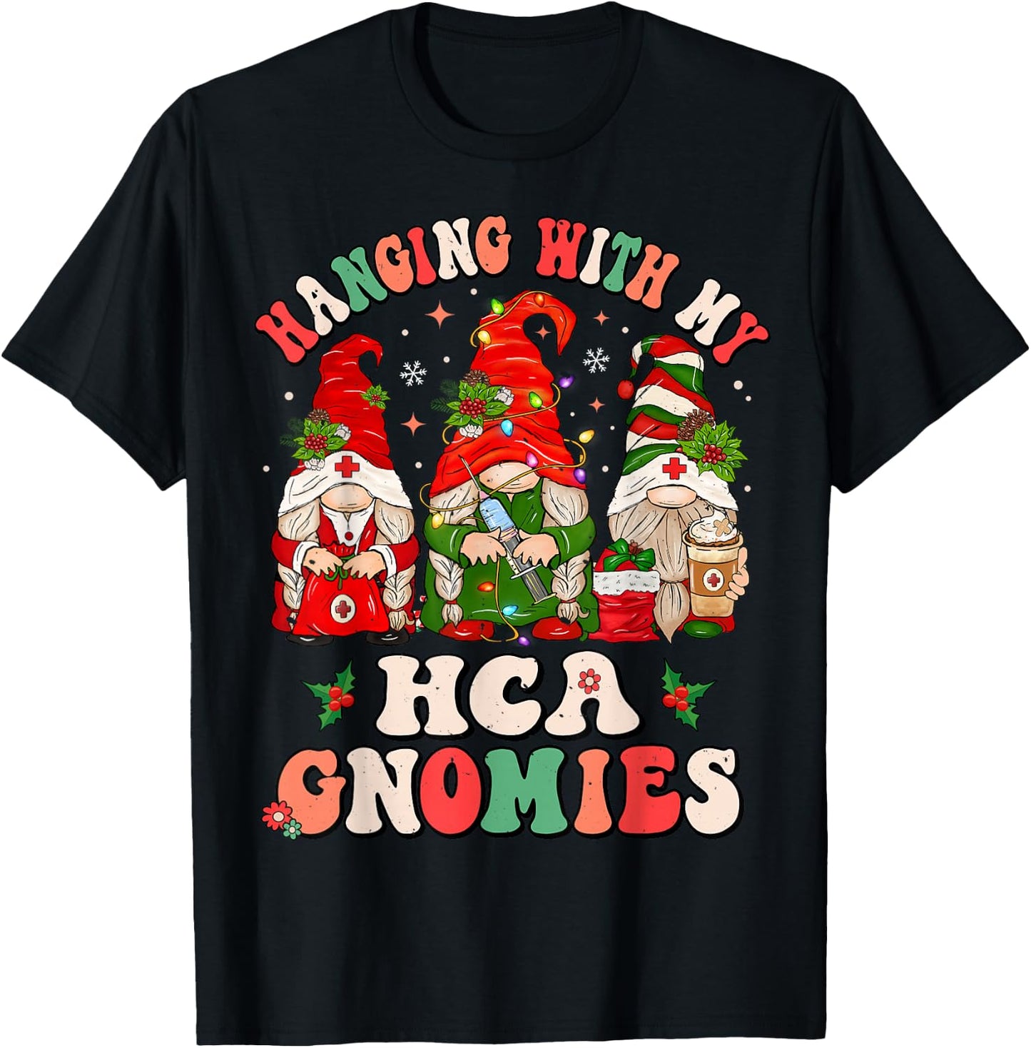 Hanging With My HCA Gnomies Christmas Healthcare Assistant T-Shirt - T-Shirt | Black