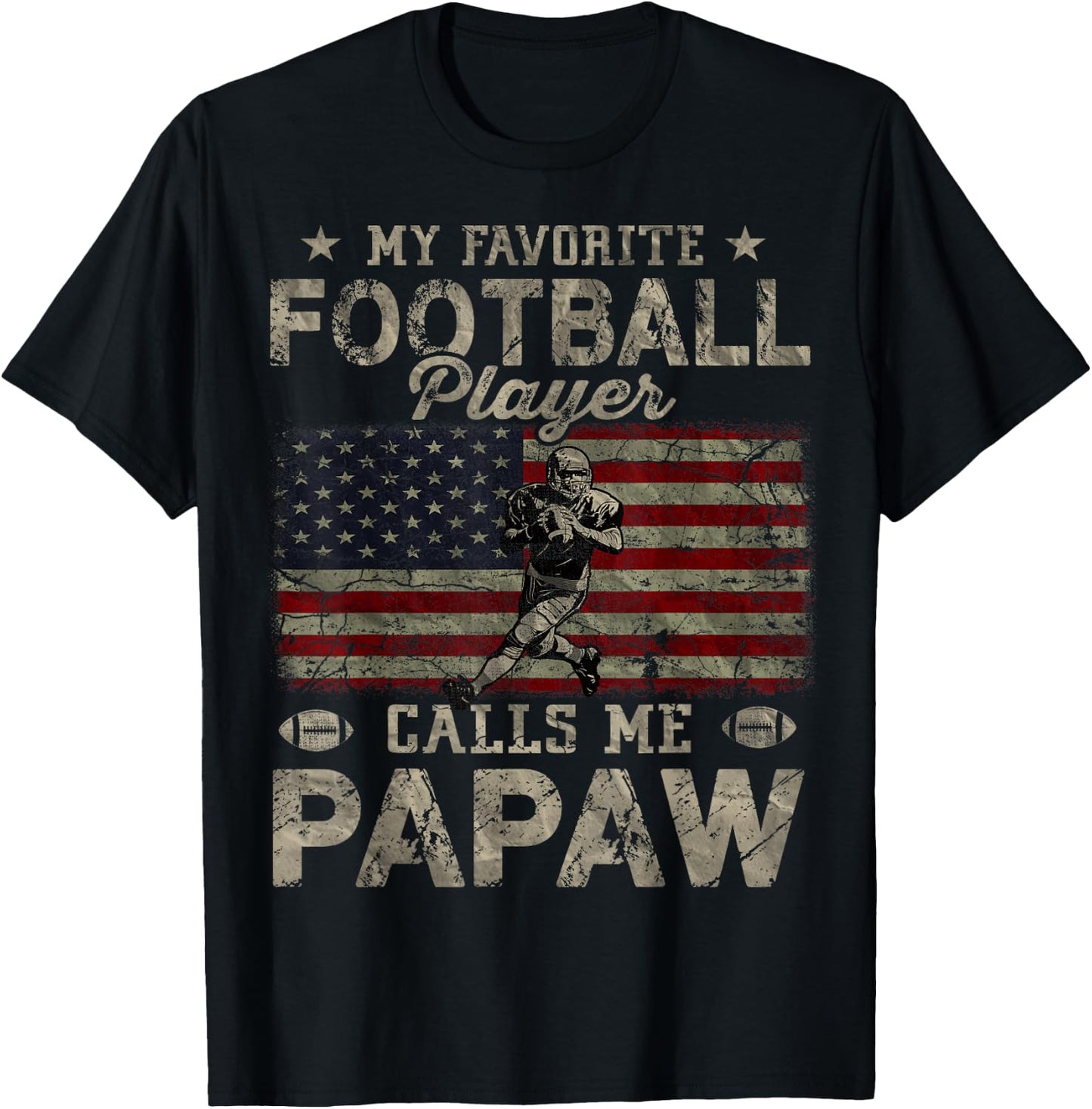 My Favorite Football Player Calls Me Papaw Father's Day T-Shirt - T-Shirt | Black