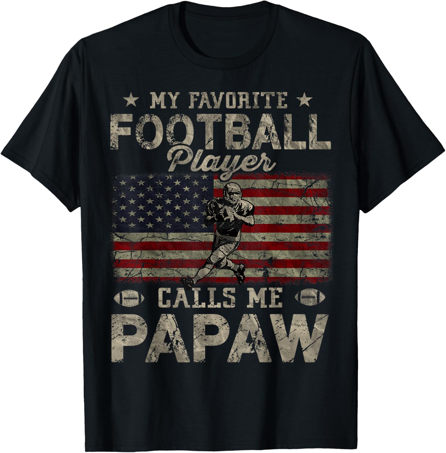 My Favorite Football Player Calls Me Papaw Father's Day T-Shirt - T-Shirt | Black