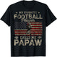 My Favorite Football Player Calls Me Papaw Father's Day T-Shirt - T-Shirt | Black