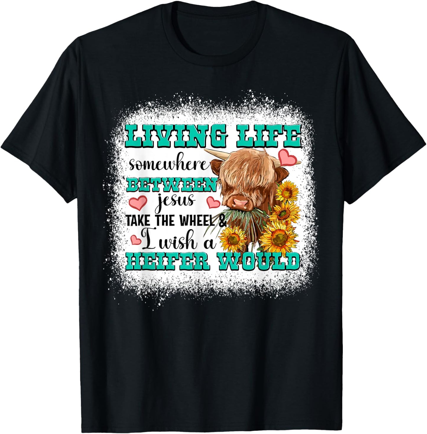 Living Life Somewhere Between Jesus Take The Wheel T-Shirt - T-Shirt | Black
