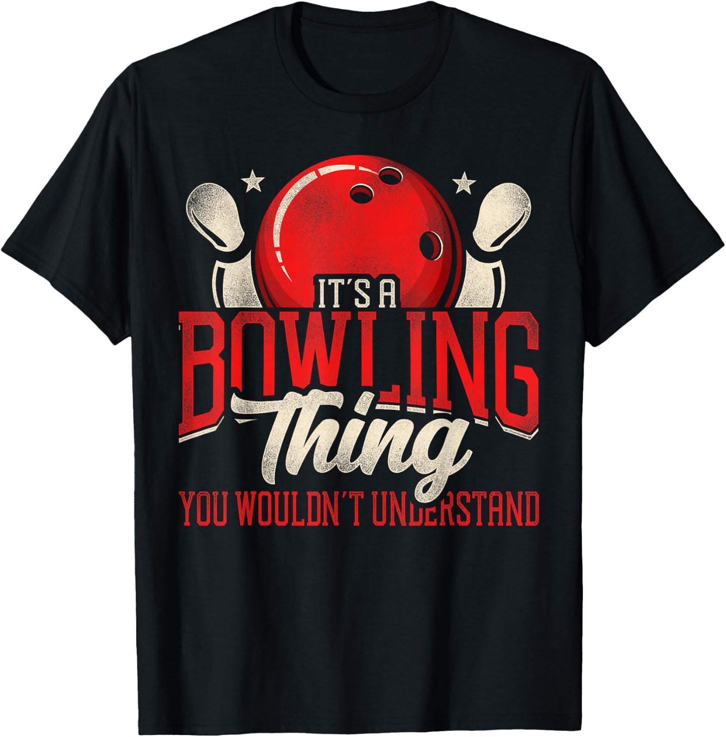 Funny Bowling It's A Bowling Thing You Wouldn't Understand T-Shirt - T-Shirt | Black
