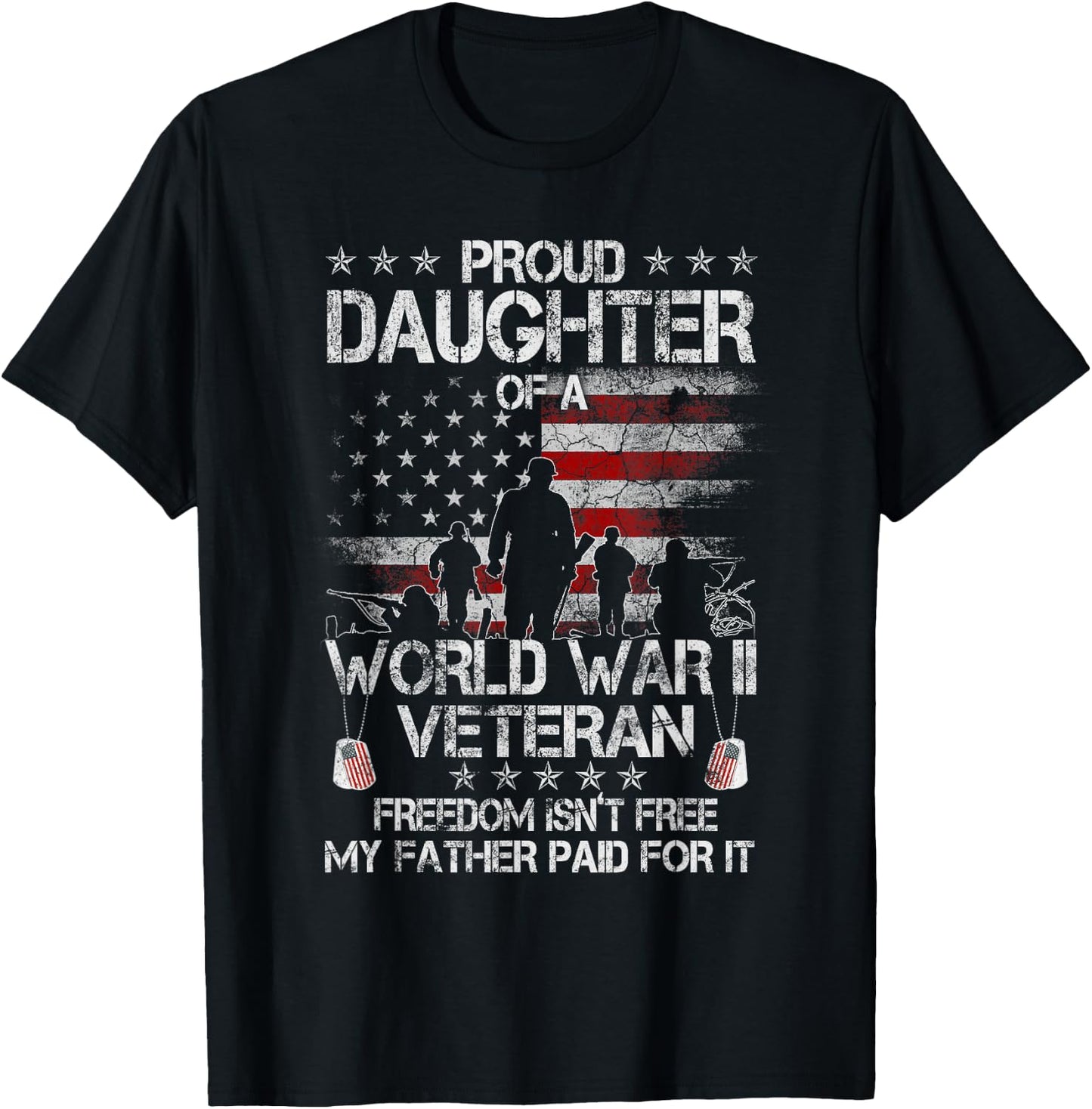 Proud Daughter of a WWII Veteran Veteran WW 2 Military T-Shirt - T-Shirt | Black