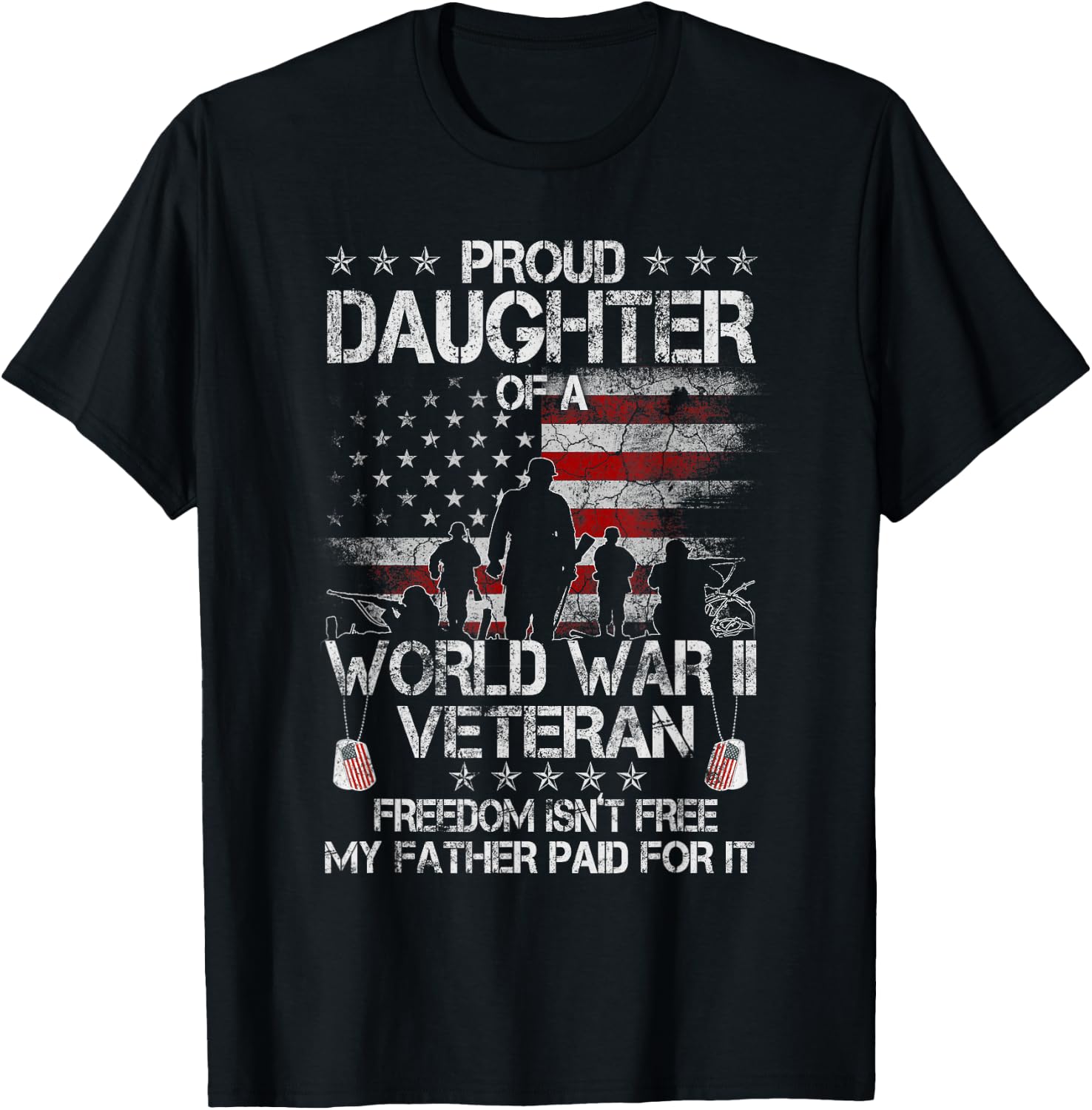Proud Daughter of a WWII Veteran Veteran WW 2 Military T-Shirt - T-Shirt | Black