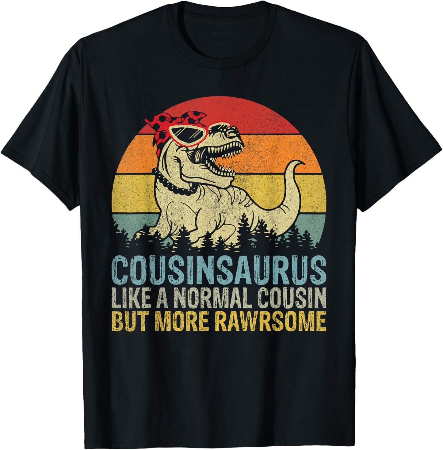 Cousinsaurus like a normal Cousin but more Rawrsome Cousin T-Shirt - T-Shirt | Black