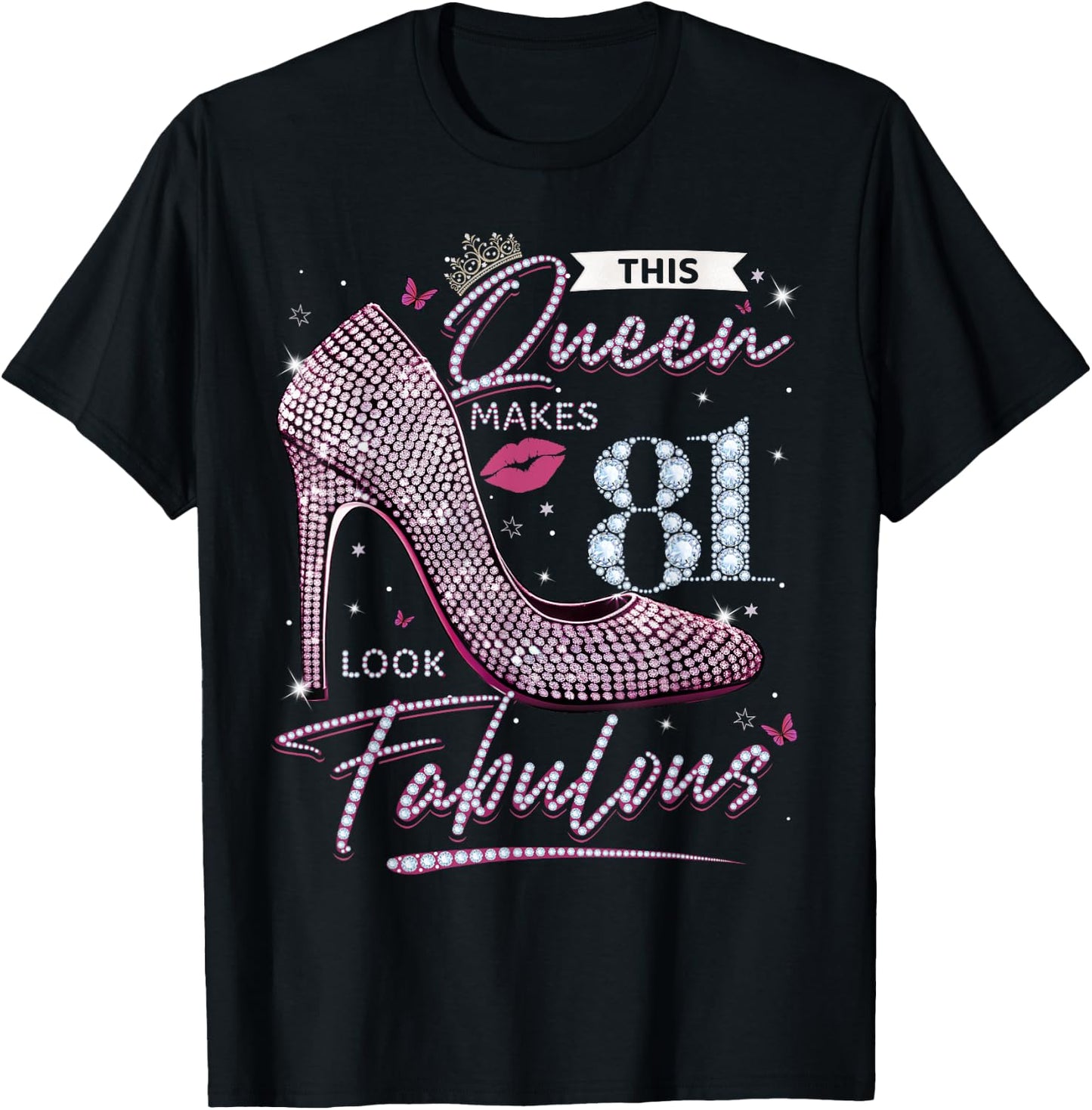 This Queen Makes 81 Looks Fabulous Shirt 81st Birthday Women T-Shirt - T-Shirt | Black