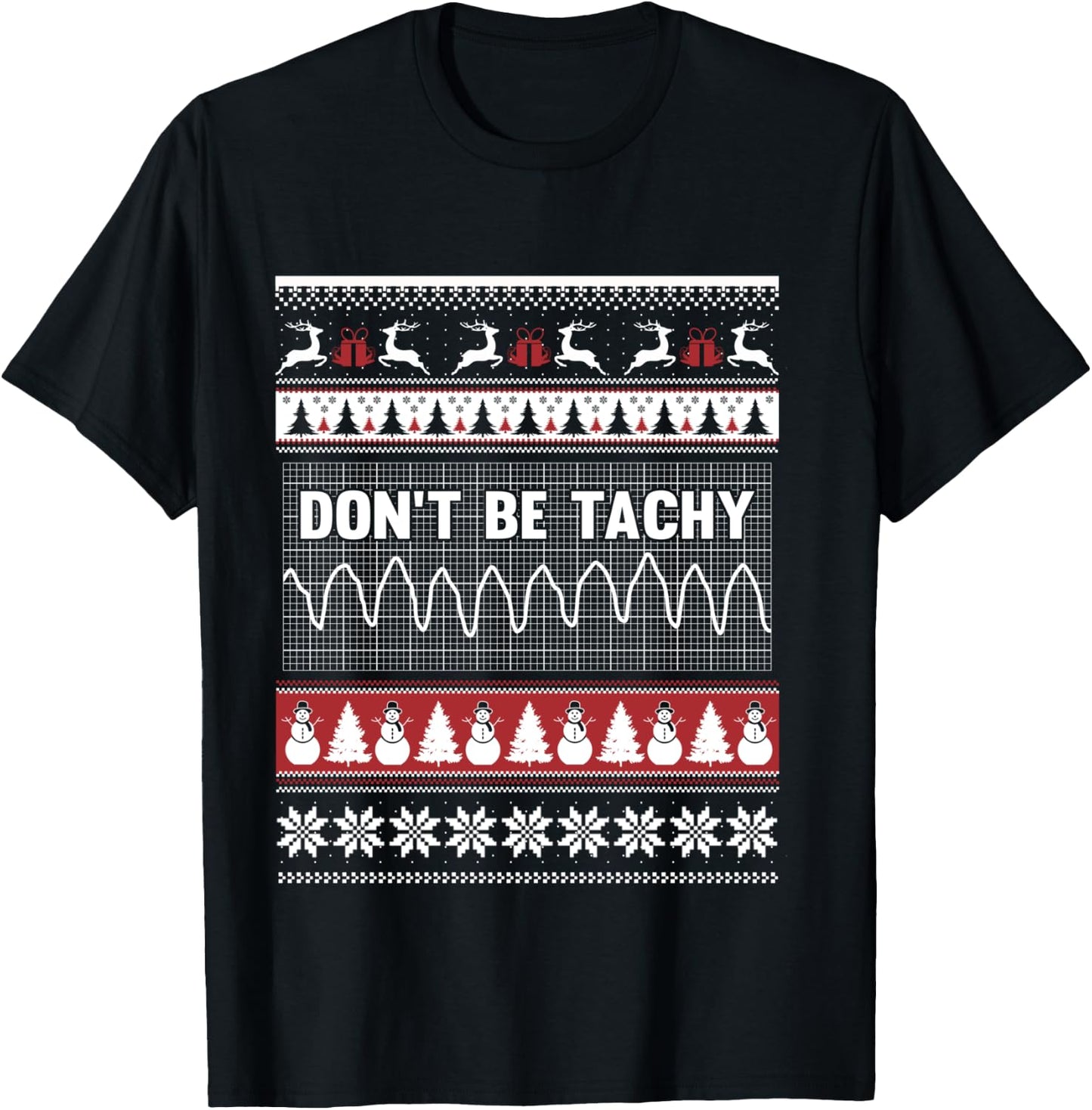 Nurse ugly christmas sweater - Don't Be Tachy T Shirt T-Shirt - T-Shirt | Black