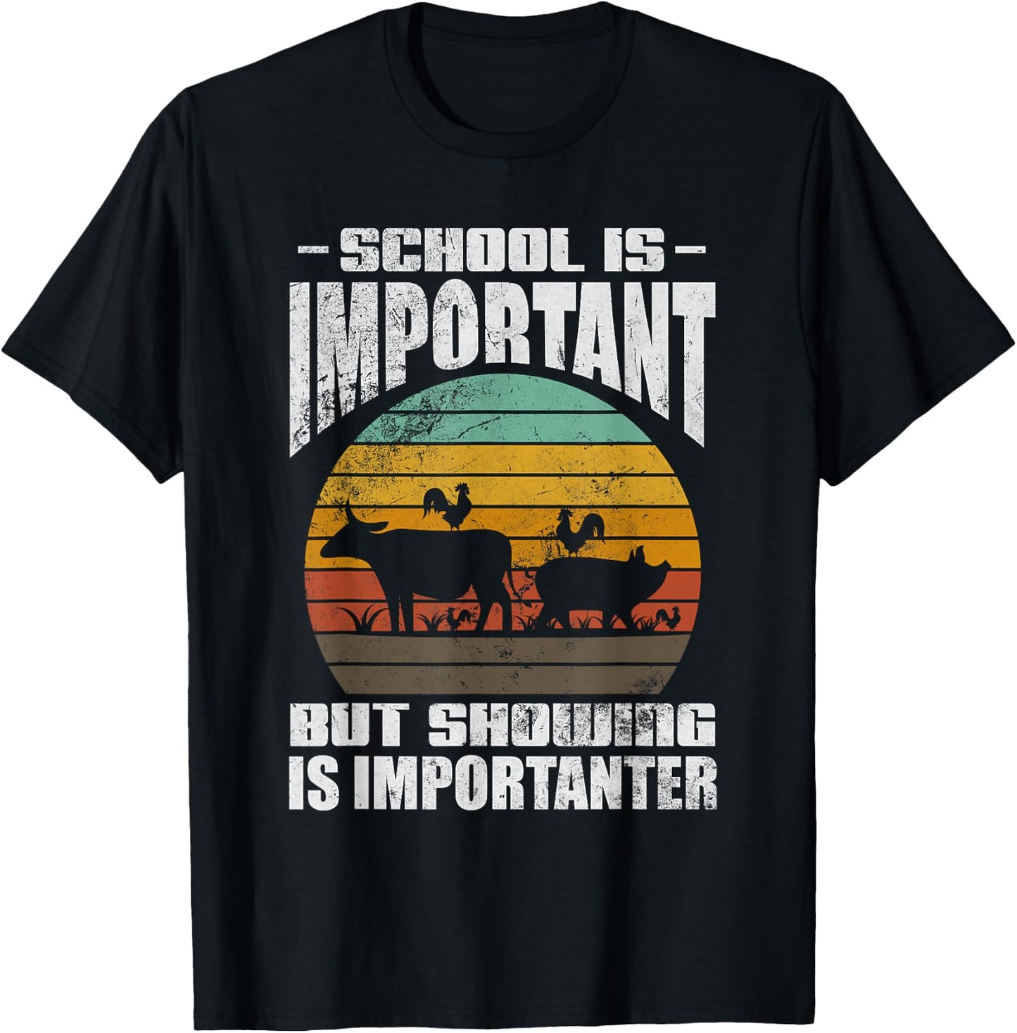 School Is Important But Showing Is Importanter Livestock T-Shirt - T-Shirt | Black