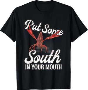 Crawfish Put Some South In Your Mouth American Food Lover T-Shirt - T-Shirt | Black