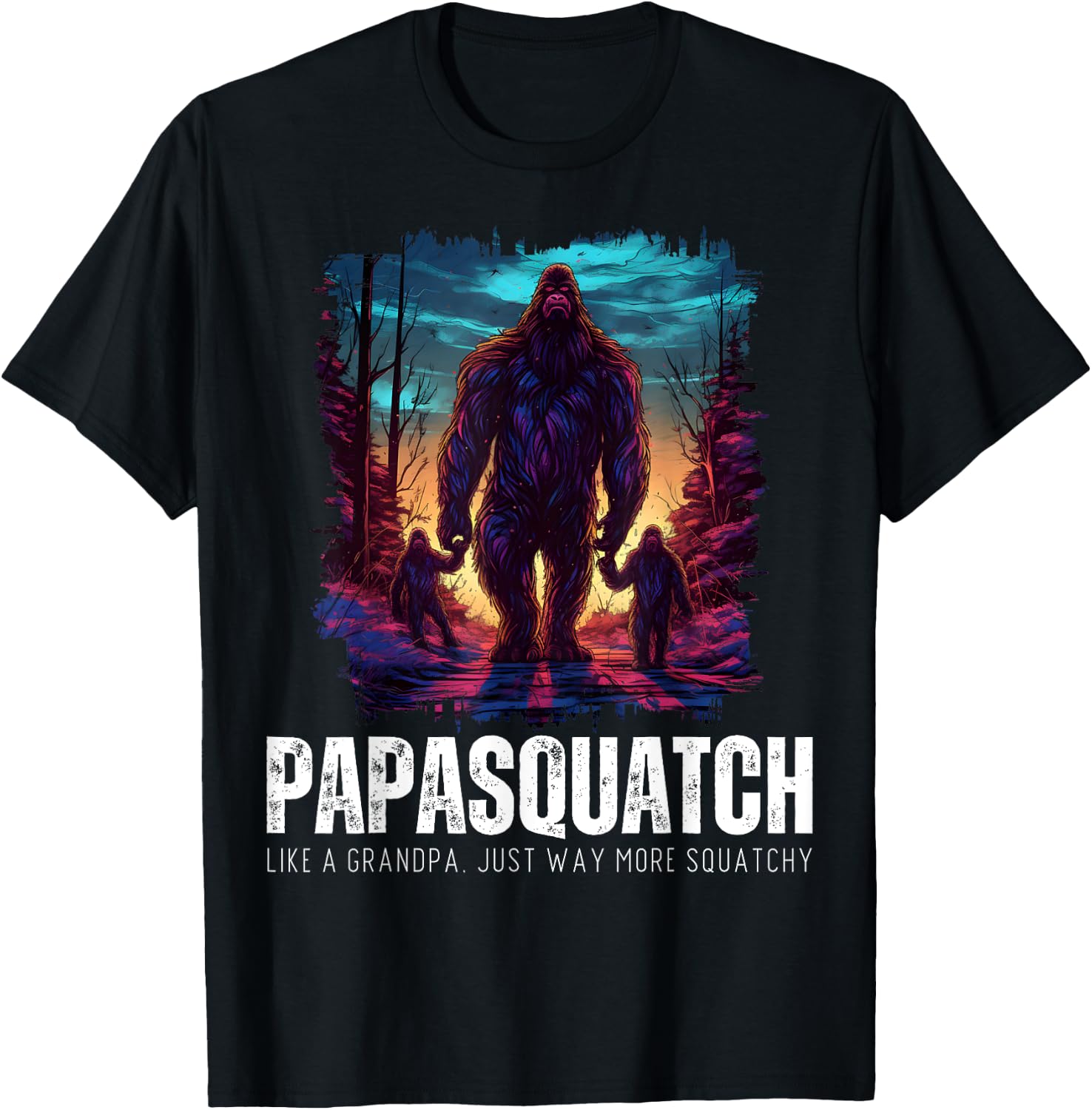 Papasquatch Like A Grandpa Just Way More Squatchy Bigfoot T-Shirt - T-Shirt | Black