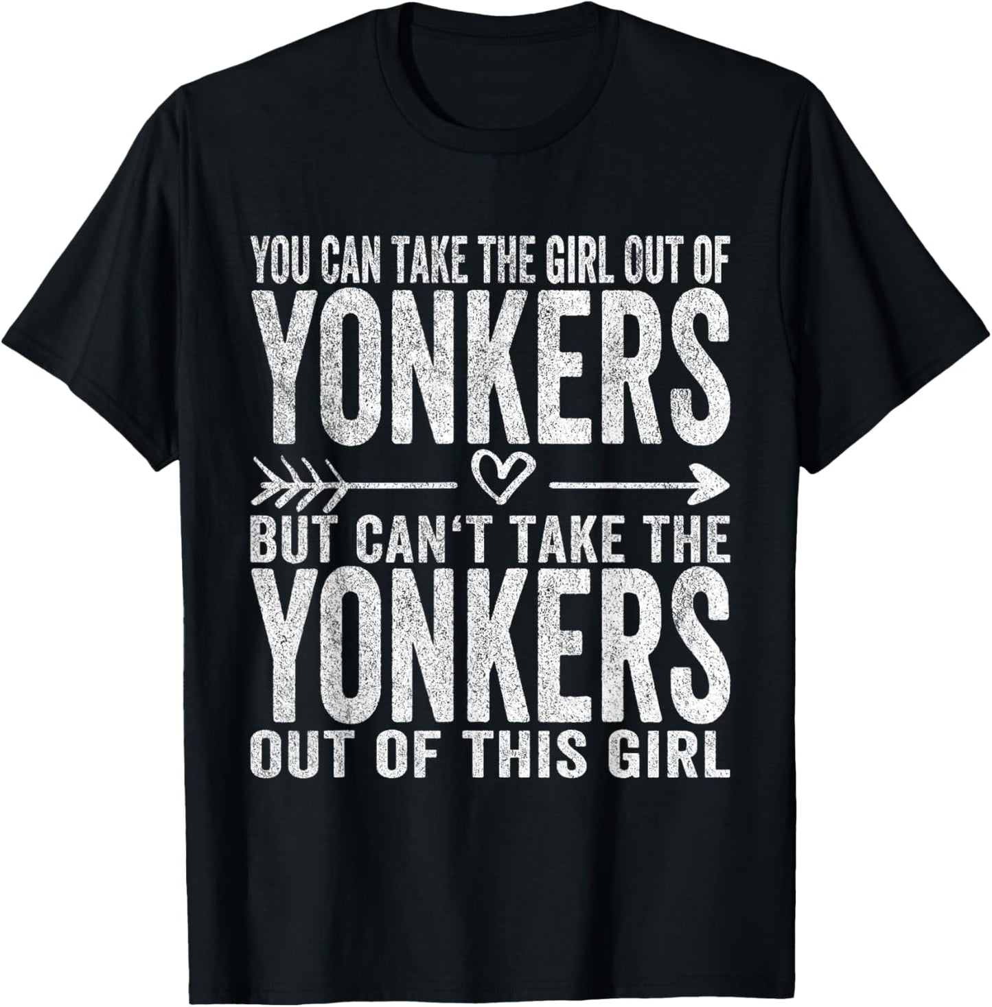 Girl Out Of Yonkers New York Hometown Home Yonkers T-Shirt - T-Shirt | Black