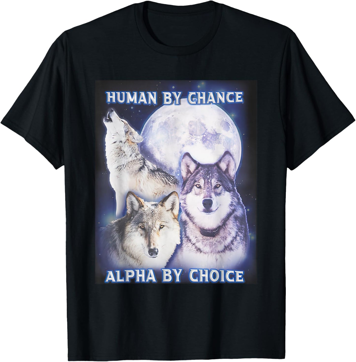 Human by Chance Alpha by Choice Alpha Wolf Women T-Shirt - T-Shirt | Black