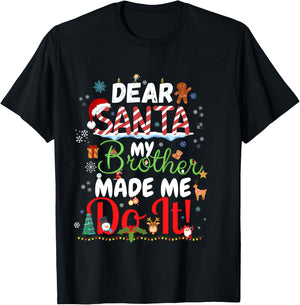 Dear Santa My Brother Made Me Do It Funny Christmas Pajama T-Shirt - T-Shirt | Black