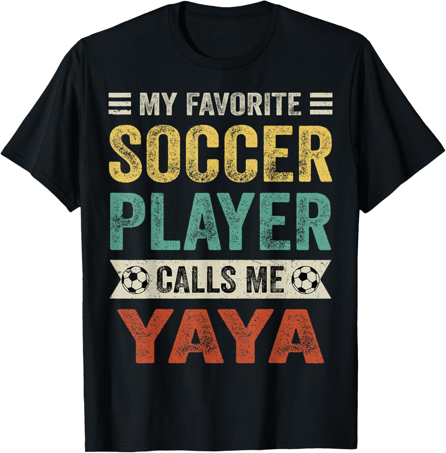 My Favorite Soccer Player Calls Me Yaya Mother's Day T-Shirt - T-Shirt | Black