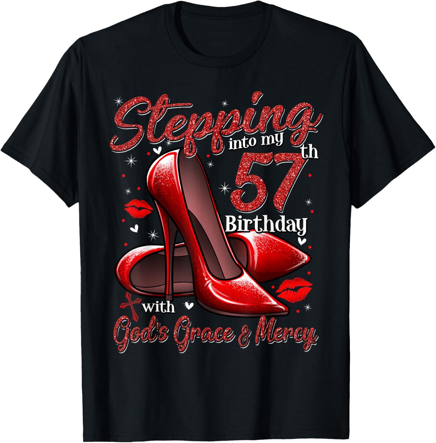 High Heels Stepping Into My 57th Birthday 57 and Fabulous T-Shirt - T-Shirt | Black